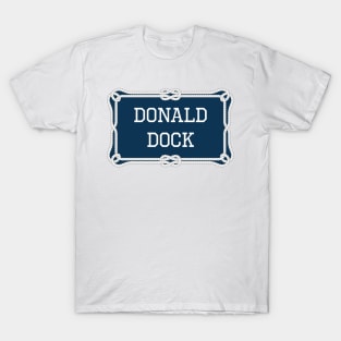 Donald Dock nautical quote T-Shirt